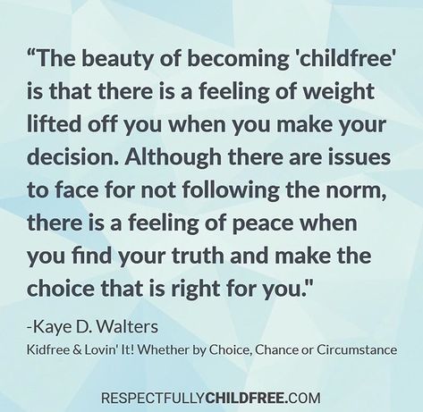 Child Free Lifestyle Truths, Childfree By Choice, I Dont Want Kids, Intj Personality, Chosen Family, Child Life, Life Lessons, Wise Words, Words Of Wisdom