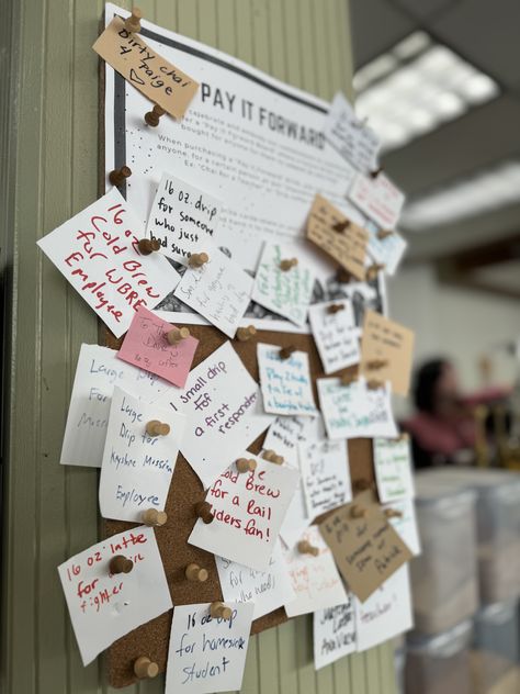 To help celebrate and embody our commitment to community, we offer a “Pay It Forward Board” where a future drink can be bought for anyone for them to redeem at any time.  When purchasing a "Pay It Forward" drink, you can make it for anyone, for a certain person, or put "stipulations" on the drink. Ex: “Chai for a Teacher” or “Drip coffee for anyone”  Do one of these drink cards relate to you? Feel free to take it off the board and hand it to the barista when checking out. Pay It Forward Board, Pay It Forward Board Coffee Shop, Pay It Forward, Coffeehouse, Drip Coffee, Coffee Shop, Espresso, How Are You Feeling, Feel Free