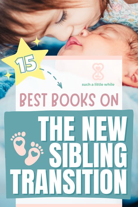 15 Best Books on the New Sibling Transition by Such a Little While (text overlay image of toddler kissing newborn baby) Big Brother Big Sister Mentoring, Newborn With Big Brother, Big Brother Book, B Is For Big Brother Announcement, How To Help Siblings Get Along, Best Toddler Books, Sisters Book, Family Literacy, New Sibling