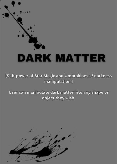 Dark Matter Magic/Power Definition Chaos Energy Aesthetic, Supernatural Powers Magic, Dark Matter Powers, Powerful Powers List, Hemokinesis Power, Dark Magic Powers Ideas, Dark Matter Aesthetic, Glitch Superpower, Invisibility Aesthetic Power