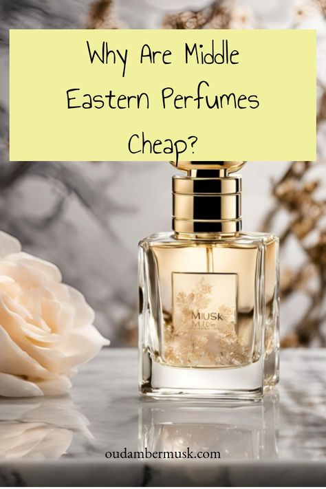 Why Are Middle Eastern Perfumes Cheap? Middle Eastern Fragrances, Middle Eastern Perfume, Arabian Perfume Oils, Arabic Perfumes For Women, Arabic Parfum, Arabian Perfumes For Women, Arabian Perfume, Musk Perfume, Oud Perfume