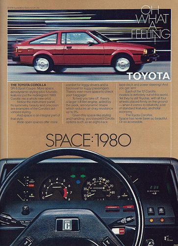 Vintage Automobile Advertising: 1980 Toyota Corolla SR-5, "Oh What a Feeling!", From Car and Driver Magazine, July 1980. Automobile Advertising, Car Catalog, Car Photo, Mitsubishi Lancer Evolution, Honda S2000, Honda Civic Si, Ae86, Car Advertising, Stance Nation