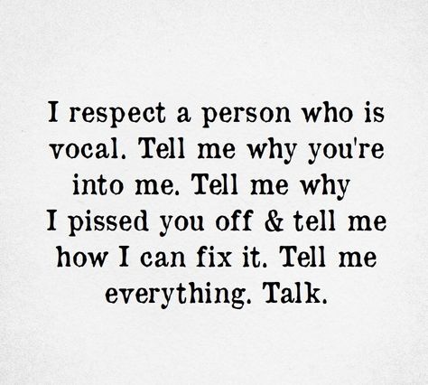 I respect a person who is vocal because I cannot read people's minds. I can guess/surmise, but it isn’t fair or healthy to make others guess. Passive Aggressive, Visual Statements, Poetry Quotes, The Words, Beautiful Words, True Quotes, Relationship Quotes, Inspirational Words, Words Quotes