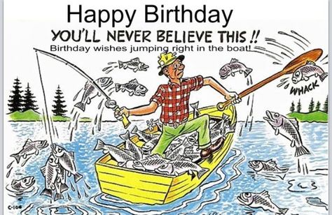 🎂 Fishing Birthday Quotes, Happy Birthday Fishing Funny, Happy Birthday Fisherman, Fishing Meme, Happy Birthday Fishing, Birthday Fishing, Happy Birthday Nephew, Birthday Greetings Friend, Happy Birthday Greetings Friends