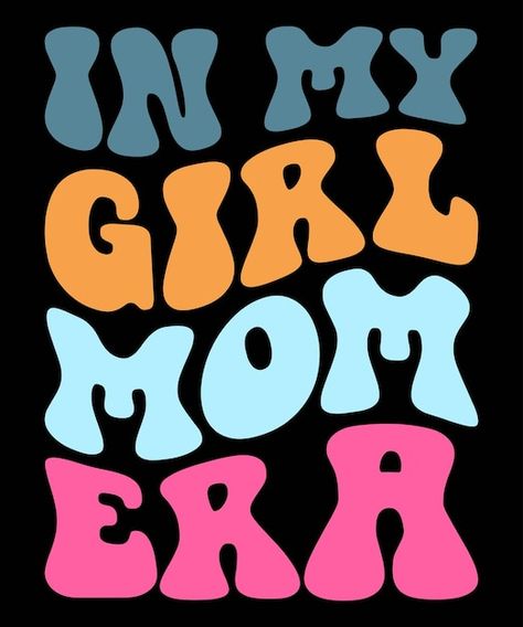 In my girl mom era | Premium Vector #Freepik #vector #typography-design #typography-tshirt #motivational-typography #words-design In My Girl Mom Era, Motivational Typography, Vector Typography, Mom Era, Typography Tshirt, Design Typography, Girl Mom, Typography Design, Premium Vector