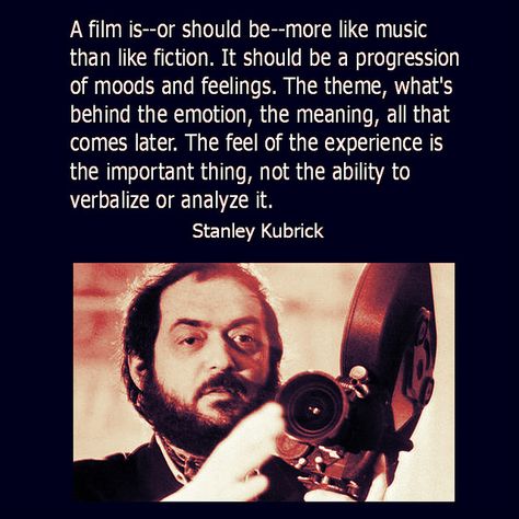 Film Director Quote - Stanley Kubrick  - Movie Director Quote    #stanleykubrick       reidrosefelt.com Stanley Kubrick Quotes, Filmmaking Quotes, Stanley Kubrick Movies, Film Class, Film Tips, Film Ideas, Cinema Quotes, A Clockwork Orange, Movie Directors