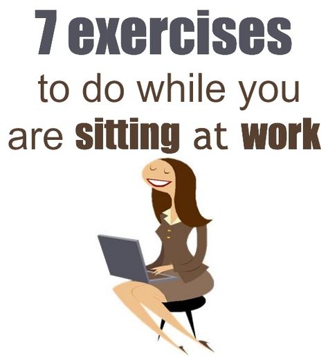 7 Exercises You can Do while Sitting Down  (If you are too busy to work out, you can fit these in!)  :) Exercise While Sitting, Office Workout, Desk Workout, Core Strengthening, Physically Fit, Easy Exercises, Office Exercise, Cardio Training, Improve Flexibility