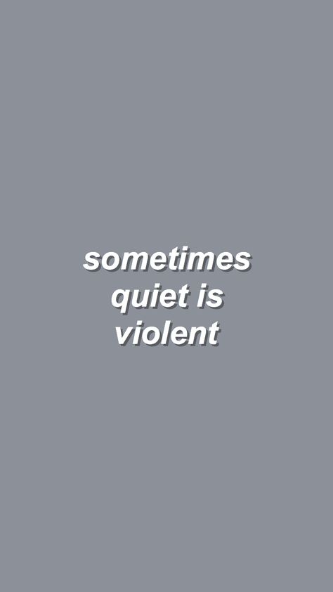 Sometimes quiet is violent. Communication is key. Grey Quotes, Color Quotes, Tumblr Quotes, Lyric Quotes, Some Words, Quote Aesthetic, Instagram Captions, The Words, Wallpaper Quotes