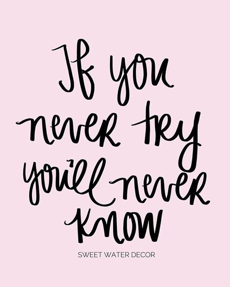 Sometimes it is so easy to become comfortable with life and routine. Don't let that hold you back from chasing your dreams and trying something new. You never know the results until you try. Listen to your heart and put your mind to what it's telling you Try Something New Quotes, Trying Something New Quotes, New Opportunity Quotes, Something New Quotes, Opportunity Quotes, Water Decor, Good Morning Sweetheart Quotes, Sweet Water, Printable Inspirational Quotes