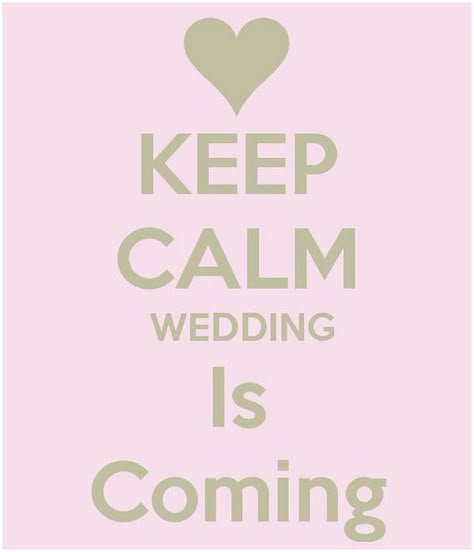 Keep calm the wedding is coming -  Calmness is the key to total enjoyment! Wedding Countdown Quotes, Keep Calm Wedding, Countdown Quotes, Wedding Day Quotes, Wedding Readings, Day Countdown, Wedding Countdown, Wedding Quotes, Sister Wedding