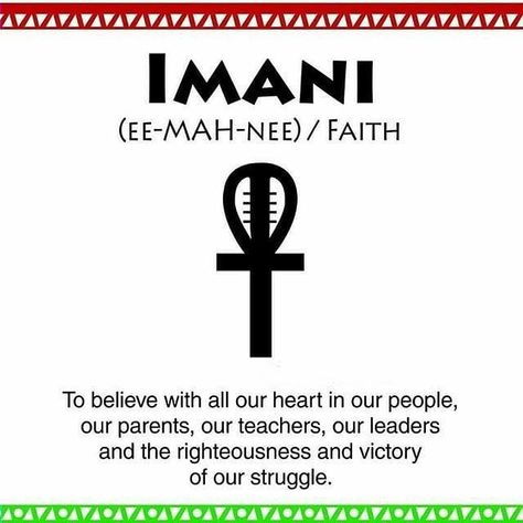 Happy Kwanzaa! Habari Gani? (What is the news?) Imani (Faith-Day 7- Final Green Candle)  I think this principle Imani is the hardest to practice. Especially because faith is typically attributed to religion or spirituality and discounts all the other areas of faith in one's life. And a negative experience in one of those areas can shake the faith right out of you. As humans we default to the negative and some of us dwell in the negative giving it too much power. Social media is certainly proof o Imani Tattoos, Kinara Kwanzaa, Habari Gani, Days Of Kwanzaa, Kwanzaa Party, Kwanzaa Principles, 18th Birthday Party Themes, Happy Kwanzaa, African Spirituality