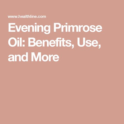 Evening Primrose Oil: Benefits, Use, and More Evening Primrose Benefits, Primrose Oil Benefits, Evening Primrose Oil Benefits, Herbal Healing, Homemade Beauty, Primrose Oil, Evening Primrose Oil, Oil Benefits, Evening Primrose