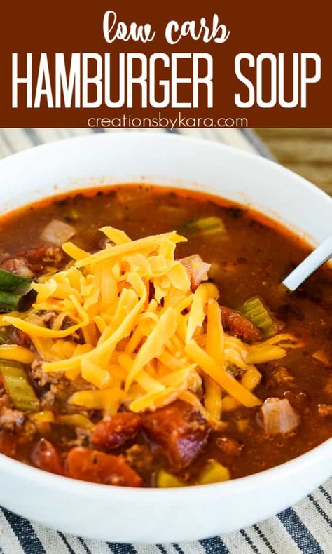 Loaded with ground beef and veggies, this KETO HAMBURGER SOUP is ready in about 30 minutes, and tastes incredible! Your whole family will love it -yes, really! #ketohamburgersoup #lowcarbhamburgersoup #ketosoup #lowcarbsoup @Creations by Kara Hamburger Soup Healthy Low Carb, Keto Veggie Beef Soup, Low Carb Soup With Ground Beef, Keto Soup With Ground Beef, Keto Hamburger Soup Recipes, Healthy Hamburger Soup Recipes, Hamburger Soup Keto, Keto Taco Soup Ground Beef, Low Carb Ground Beef Soup