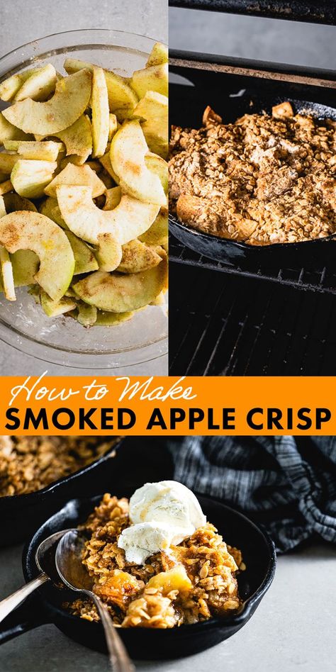 apple crisp ingredients and cooking in a smoker Healthy Smoker Recipes, Smoker Cooking Recipes, Easy Smoker Recipes, Smoker Recipes Electric, Bbq Smoker Recipes, Traeger Cooking, Cooking Outside, Bbq Desserts, Apple Crisp Recipe