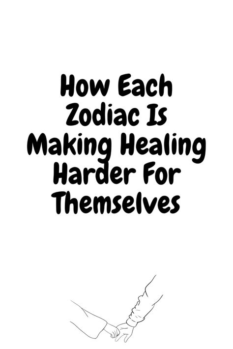 How Each Zodiac Is Making Healing Harder For Themselves – Zodiac Heist Getting Over A Relationship, Distract Yourself, Zodiac Society, Be Gentle With Yourself, Finding Happiness, Moon Signs, Earth Signs, Someone New, Sun Sign