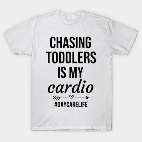 Childcare Shirt Ideas, Daycare Teacher Humor, Childcare Worker Quotes, Daycare Worker Shirts, Daycare Teacher Tshirt Ideas, Funny Teacher Shirts Preschool, Funny Daycare Shirts, Daycare Provider Outfits, Daycare Uniform For Teachers