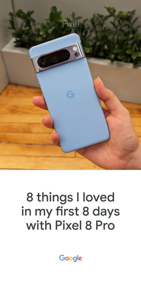 A photograph of a person's hand holding a blue Pixel 8 Pro. Text reads: 8 things I loved in my first 8 days with Pixel 8 Pro Pixel 8 Pro, Google Pixel 8 Pro, Jennifer Laurence, Google Tools, Google Pixel Phone, Google Play Store, Pixel Phone, Epic Games, Google Pixel