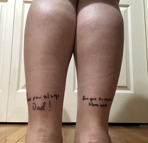 My parents signature tattooed on the back of my leg. This was what they wrote at the end of my 30th birthday card ♥️ Parent Signature Tattoo, Parents Birthday Tattoo, Handwritten Tattoo, Signature Tattoo, 30th Birthday Card, My 30th Birthday, Birthday Tattoo, 30th Birthday Cards, My Parents