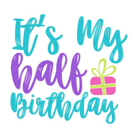 Half Way To One, Six Month Birthday, Happy Half Birthday, Half Birthday Baby, Clown Crafts, Childrens Poems, Baby Month Stickers, Mothers Day Signs, Army Room