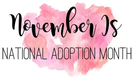 Adopting Older Children, National Adoption Day, National Adoption Month, Adoption Books, Adoption Shower, Private Adoption, Adoption Awareness, Adoption Quotes, International Adoption