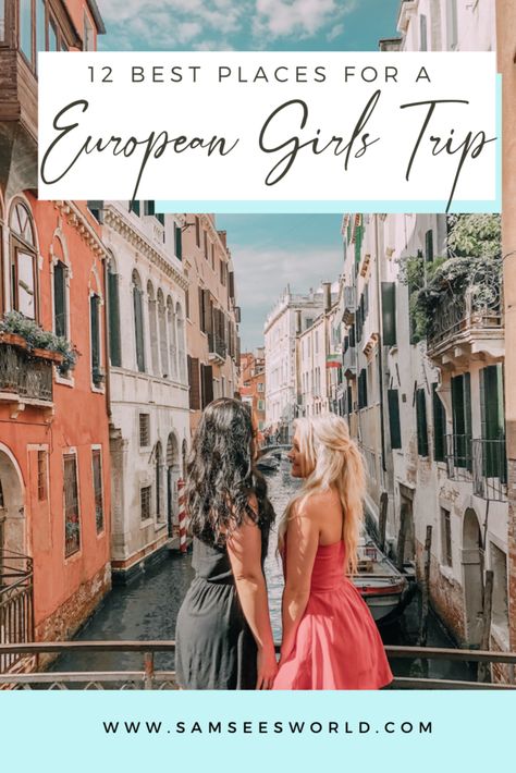 12 Best European Girls Trip Destinations - SSW. Europe Girls Trip, Girls Trip Destinations, Girlfriend Trips, Best Places In Europe, European Travel Tips, Trip Destinations, Road Trip Europe, Europe Trip Itinerary, European Girls