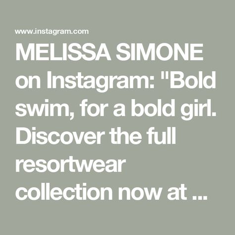 MELISSA SIMONE on Instagram: "Bold swim, for a bold girl. 

Discover the full resortwear collection now at melissasimoneswim.com" Resort Wear, Mood Board, Swimming, Birthday, On Instagram, Instagram