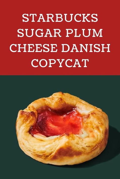 Sugar Plum Cheese Danish Starbucks, Starbucks Plum Danish Recipe, Sugar Plum Cheese Danish Recipe, Sugar Plum Danish Starbucks, Starbucks Sugar Plum Danish Recipe, Sugar Plum Danish, Sugar Plum Cheese Danish, Plum Danish, Most Pinned Recipes