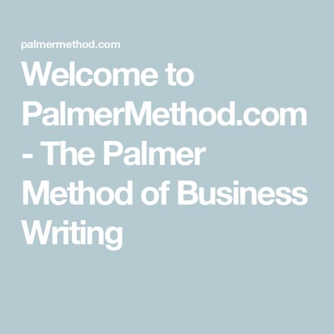 Welcome to PalmerMethod.com - The Palmer Method of Business Writing Palmer Method, Business Writing, Character Building, Classic Books, Bookstore, Writing