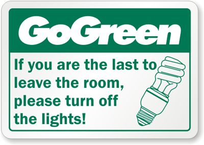 Recycle Sign, Turn Off, Save The Planet, Go Green, Highway Signs, Recycling, Turn Ons, Signs, Lighting