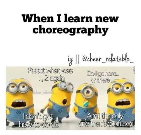 Lol definitely look a little silly the first time I try the new moves but get it after a few gos Cheer Memes Funny, Cheerleading Memes, Choir Problems, Competitive Cheerleading, Cheerleading Tips, Cheer Goals, Cheer Funny, Dance Problems, Cheer Hacks