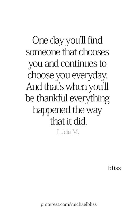 Its weird going from always being the last option to being a person's only choice. Some days i have my stupid doubts,  and when i express them, hes right there to shut them down immediately,  no matter how long it takes. I can't thank you enough for choosing only me.💚 You Can Only Love One Person, Quotes Being Loved, Some Day Someone Will Love Me, If You Cant Find A Good Person Be One, Hes The One Quotes, Thank You For Always Being There For Me, When Will I Be Enough, Michael Bliss, New Energy