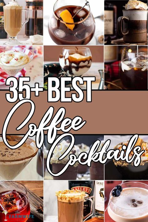 photo collage of adult coffee drink recipes with text which reads 35+ best coffee cocktails Coffee And Alcohol Drinks, Mexican Coffee Cocktail, Coffee Rum Cocktails, Alcohol Coffee Drinks, Coffee Alcoholic Drink, Coffee Liquor Drinks, Boozy Coffee Drinks, Kahlua Coffee Drinks, Coffee Cocktail Recipes