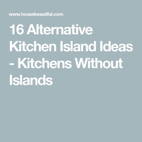 16 Alternative Kitchen Island Ideas - Kitchens Without Islands Large Kitchen Without Island, Alternatives To Kitchen Islands, Kitchen Without Island Ideas, Alternative To Kitchen Island, Kitchens Without An Island, Kitchens With No Island, Kitchens Without Islands, Kitchen Island Alternatives, Kitchen Without Island