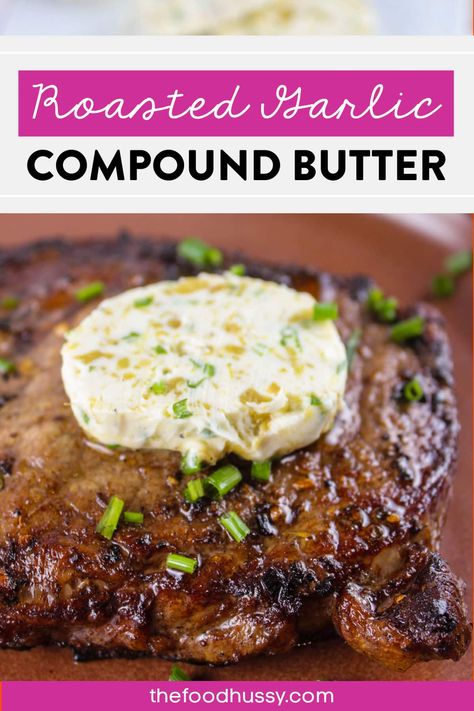 Compound Butter For Steak, Gourmet Sides, Butter For Steak, Garlic Compound Butter, Compound Butter Recipes, Roasted Garlic Butter, Compound Butter Recipe, Flavored Butter Recipes, Butter Recipes Homemade