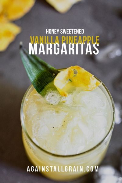 This Vanilla Pineapple Margarita is an ideal tropical cocktail that's aromatic, fruity & free of refined sugars. Paleo and gluten free! #pineapplemargaritas #paleomargaritas #paleo #margaritarecipe Quick Lemonade Recipe, Danielle Walker, Layered Bean Dip, Honey Simple Syrup, Paleo Drinks, Against All Grain, Pineapple Margarita, Vanilla Recipes, Cherry Limeade