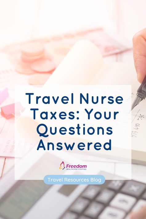 Travel Nurse Tax Guide, Travel Nursing Taxes 2021, Travel Nurse Taxes, Traveling Nurse Tax Questions and Answered Travel Nurse Aesthetic, Travel Nursing Tips, Travel Nurse, Travel Nursing Packing, Travel Nurse Taxes, Travel Nurse Housing, Nurse Aesthetic, Medical Careers, Travel Jobs