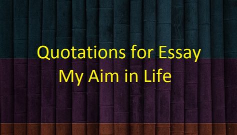 FSc ICS FA Quotes Intermediate Part 2 English Essays Quotations My Aim in Life  By Asad Hussain My Aim In Life Quotes, Essay On Republic Day, My Aim In Life, English Essays, Essay On Education, Cause And Effect Essay, Language Jokes, Essay About Life, Essay Competition