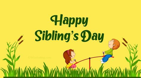 All information you need to know about National Siblings Day in United States and When is National Siblings Day 2022, 2023 and further years. When is National Siblings Day? National Siblings Day (also referred to as Sibling Day) in United States is takes place on April 10th each year. When is National Siblings Day 2022 National Siblings Day 2022 takes place on Sunday, April 10, 2022 When is National Siblings Day 2023 National Siblings Day 2023 takes place on Monday, April 10, 2023 When is Nation Siblings Day Quotes, Happy Siblings Day, National Brothers Day, Happy Siblings, Happy Sibling Day, Sibling Day, National Siblings Day, Sisters Day, Siblings Day