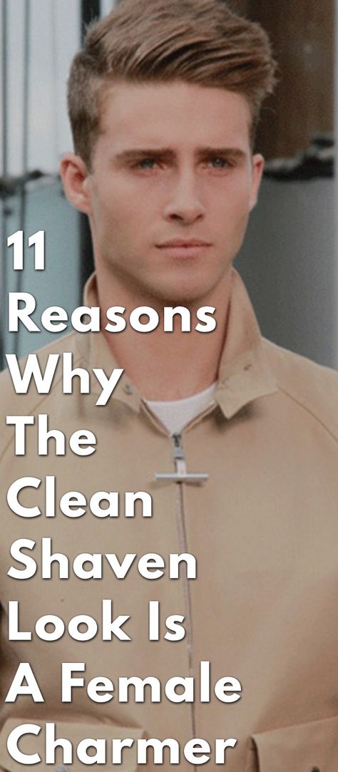 11-Reasons-Why-The-Clean-Shaven-Look-Is-A-Female-Charmer. Clean Cut Haircut, Brunette Hair Trends, Fall Haircuts, Clean Beard, Men Skin Care, Grow A Beard, Men Skin Care Routine, Grey Hair Men, Best Beard Styles