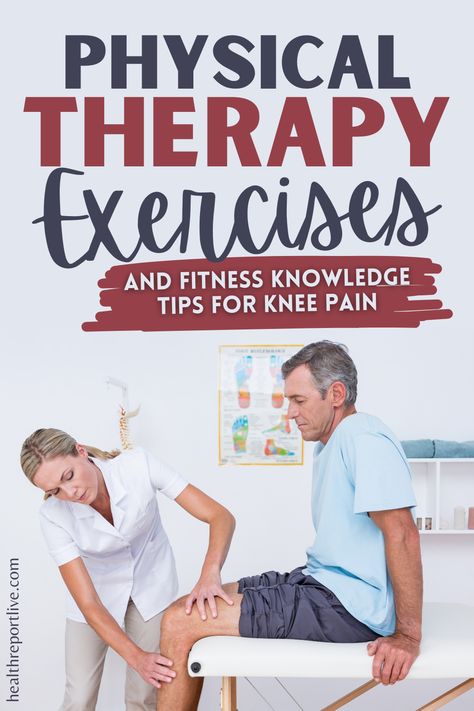 Physical Therapy Exercises and Fitness Knowledge Tips for Knee Pain Knee Cap Exercises Muscle, Pt Knee Exercises, Physical Therapy Exercises Knee, Pt For Knee Pain, Knee Rehabilitation Exercises, Physical Therapy For Knee Pain, Healthy Knees Exercise, Knee And Hip Strengthening Exercises, Knee Pain Exercises Physical Therapy