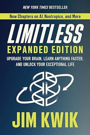 Limitless Expanded Edition: Upgrade Your Brain, Learn Anything Faster, and Unlock Your Exceptional Life: Kwik, Jim: 9781401968717: Amazon.com: Books Limitless Book, Jim Kwik, Living Quotes, Brain Learning, Learn Anything, Speed Reading, Personal Success, Learn Faster, Global Education