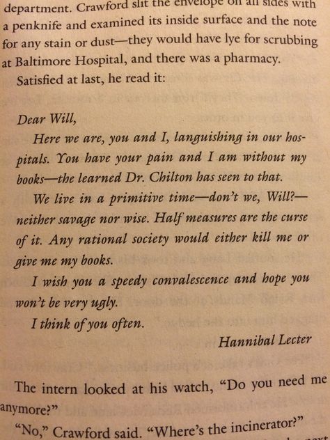 Hannibal's letter to Will in the hospital. Does it get any better? Hannibal Letter To Will, Hannibal Script, Hannibal Aesthetic Red, Hannibal And Will, Hannibal Symbolism, Hannibal Book, Hannibal And Will Stab, Hannibal Tattoo, Hannibal Red Dragon