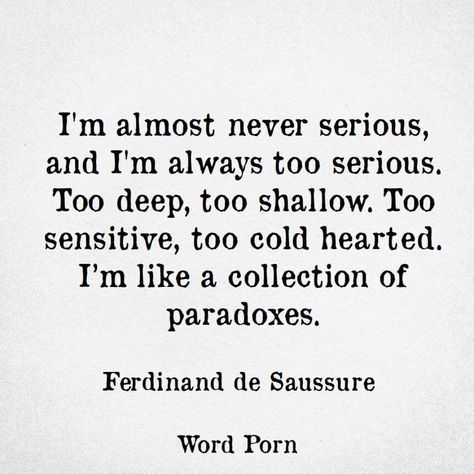 Paradox Quotes, Open Word, My Personality, Words Of Wisdom Quotes, Anime Quotes Inspirational, Dear Self Quotes, Really Deep Quotes, Self Quotes, People Quotes