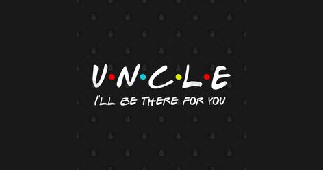 Uncle I'll Be There For You Gift for Uncle Gift For Uncle, Easter Cards Handmade, Gifts For Uncle, Board Ideas, Easter Cards, Bts Pictures, Cards Handmade, Vision Board, Shirt Designs