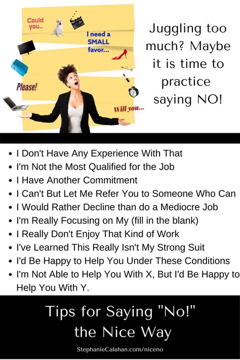 Most women have experienced the feeling of juggling too many things. This post explains why saying YES all of the time can be hurtful to you and the person you are saying yes to. It also provides 10 different ways to say NO nicely and when you might use each techinque. How To Say No Nicely At Work, Ways To Say No, Business Writing Skills, Ways To Say Said, Other Ways To Say, Executive Assistant, Work Skills, Saying Yes, Interpersonal Skills