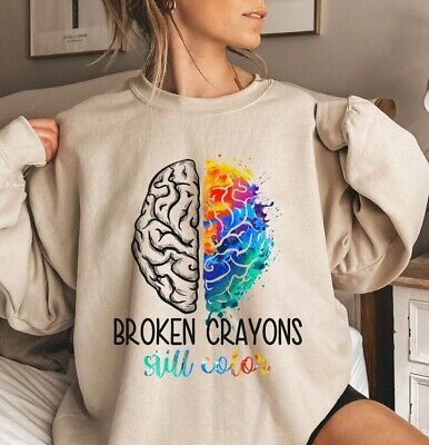 Premium Quality Mental Health Sweatshirt, Broken Crayons Still Color Shirt, Mental Health Gift,, Mens Shirts Mental Health Shirts, Mindful Monday, Mental Health T Shirts, Health Brand, Broken Crayons Still Color, Lily Design, School Clothing, Geometric Sunglasses, Broken Crayons