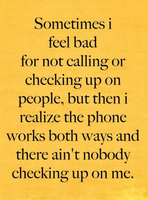 ...the phone works both ways... Both Ways Quotes, Relative Quotes Bad, Friendship Words, Phone Call Quotes, Phone Quotes, Christian Quotes Prayer, Bad Memes, Cute Pics, Interesting Quotes