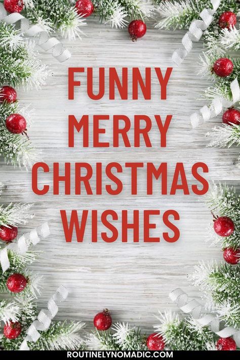 Decorations with words Funny Merry Christmas Wishes Merry Christmas Images Free Funny, Merry Christmas Funny Pictures, Merry Christmas Funny Hilarious, Funny Xmas Wishes, Funny Christmas Quotes For Friends, Christmas Wishes For Coworkers, Christmas Greeting Messages, Funny Merry Christmas Wishes, Merry Christmas Humor