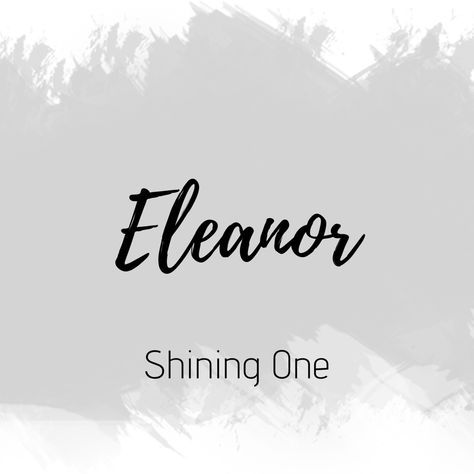 Eleanor Name, Eleanor Name Meaning, Bible Baby Names, Meaningful Baby Names, Baby Girl Names Unique, Sweet Baby Names, Meaningful Names, Name Suggestions, Cool Baby Names