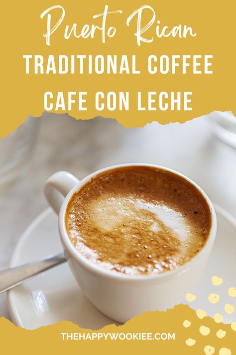 How To Make Mexican Coffee, Cafe Con Leche Recipe, Cafe Puertorriqueño, Puerto Rico Coffee Shops, Cocito Drink Recipe Puerto Rican, Puerto Rican Coffee, Cuban Cafe, Costa Rican Coffee, Spanish Coffee